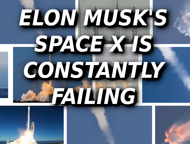 SPACEX-FAILURES-MORE-ELON-MUSK-IS-A-CROOK-AND-SCAMMER-MUSK.png