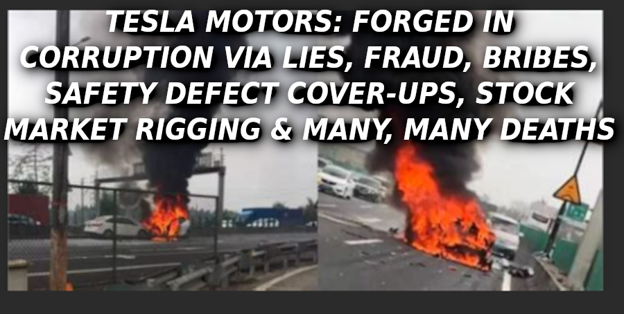 TESLA-EXPLODES-IN-CHINA-ON-FIRE-Elon-Musk-Corruption-And-Crappy-Engineering-Make-Tesla-Cars-So-Unsafe-1-1.png