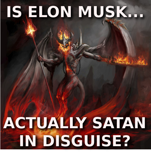 IS-ELON-MUSK-ACTUALLY-SATAN-IN-DISGUISE-Elon-Musk-Corruption-And-Crappy-Engineering-Make-Tesla-Cars-So-Unsafe-MUSK-1
Keywords: Rare Earth Mines Of Afghanistan, New America Foundation Corruption, Obama, Obama Campaign Finance, Obama FEC violations, Palo Alto Mafia, Paypal Mafia, Pelosi Corruption, Political bribes, Political Insider,  Eric Schmidts Sex Penthouse, SEC Investigation