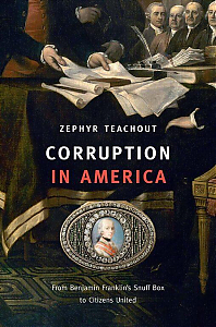 Corruption-in-America_-From-Benjamin-Franklins-Snuff-Box-to-Citizens-United-Zephyr-Teachout-2014-pdf.jpg