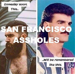 Pathetic_San_Francisco_Soy_Boy_Hipsters_ASSHOLES_v1.JPG