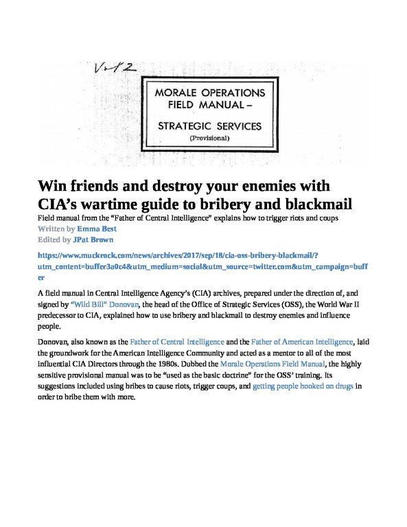 Win-friends-and-destroy-your-enemies-with-CIA___s-wartime-guide-to-bribery-and-blackmail-FIGHT-BACK-pdf
Keywords: Rare Earth Mines Of Afghanistan, New America Foundation Corruption, Obama, Obama Campaign Finance, Obama FEC violations, Palo Alto Mafia, Paypal Mafia, Pelosi Corruption, Political bribes, Political Insider,  Eric Schmidts Sex Penthouse, SEC Investigation